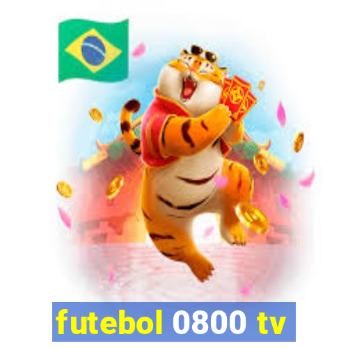 futebol 0800 tv